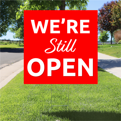 We're Still Open Yard Sign - Red